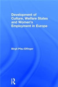 Development of Culture, Welfare States and Women's Employment in Europe