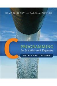 C Programming for Scientists and Engineers with Applications