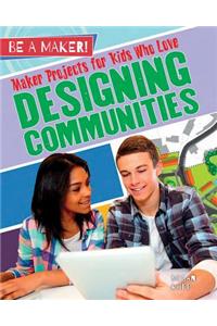 Maker Projects for Kids Who Love Designing Communities