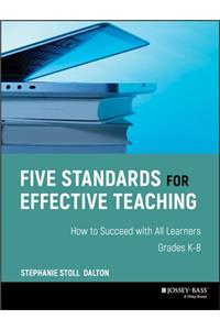 Five Standards for Effective Teaching
