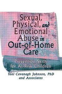 Sexual, Physical, and Emotional Abuse in Out-of-Home Care