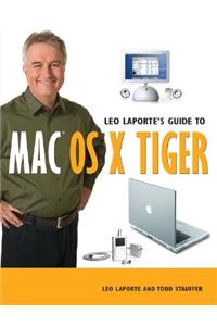 Leo Laporte's Guide to Mac OS X Tiger