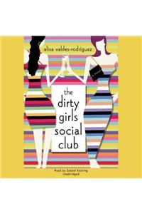 Dirty Girls Social Club Lib/E