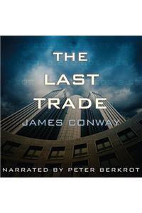 The Last Trade Lib/E