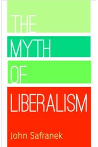 The Myth of Liberalism