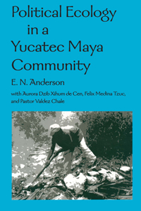 Political Ecology in a Yucatec Maya Community