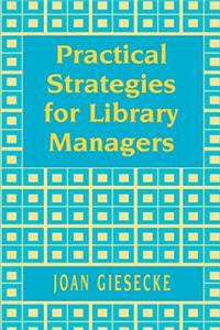 Practical Strategies for Library Managers