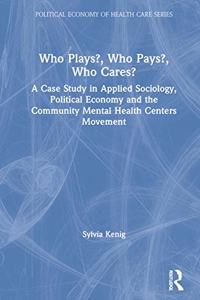Who Plays? Who Pays? Who Cares?