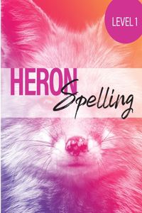 Heron Spelling - Level 1 Spelling Book