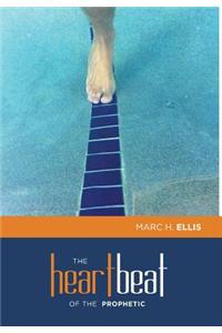 The Heartbeat of the Prophetic