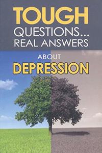 Tough Questionsreal Answers about Depression