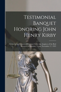 Testimonial Banquet Honoring John Henry Kirby