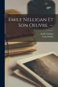 Emile Nelligan et son oeuvre. --