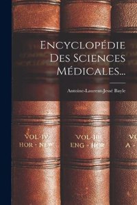 Encyclopédie Des Sciences Médicales...