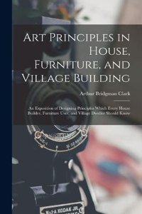 Art Principles in House, Furniture, and Village Building