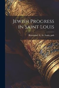 Jewish Progress in Saint Louis
