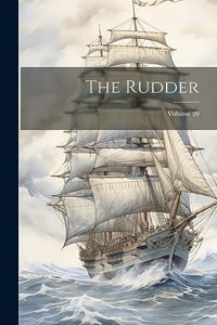 The Rudder; Volume 20