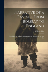 Narrative of a Passage From Bombay to England