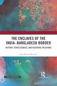 The Enclaves of the India-Bangladesh Border