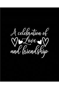 A Celebration of Love and Friendship