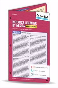 On-Your-Feet Guide: Distance Learning by Design, Grades Prek-2