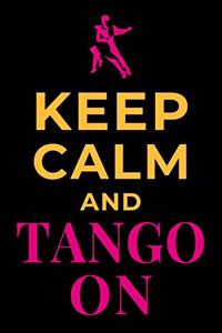 Keep Calm and Tango On