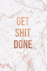 Get Shit Done