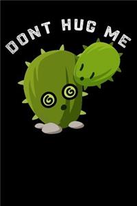 Dont Hug Me