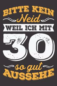 Bitte Kein Neid Weil Ich Mit 30 So Gut Aussehe