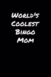 World's Coolest Bingo Mom