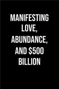 Manifesting Love Abundance And 500 Billion