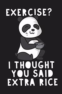 Exercise? I Thought You Said Extra Rice Funny Panda Animal