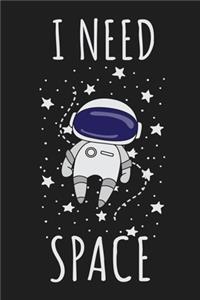 I Need Space Cute Funny Astronaut Outer Space Astronomy