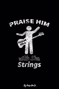 Praise Him With The Strings