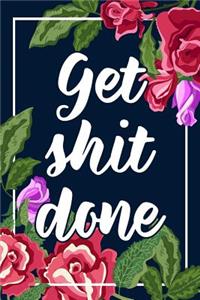 Get Shit Done