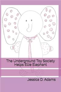 Underground Toy Society Helps Ellie Elephant