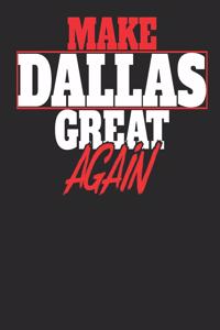 Make Dallas Great Again