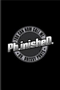 Ph.inisheD. You Can Now Call Me Dr. Dressy Pants