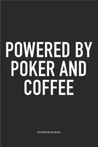 Powered By Poker And Coffee