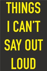 Things I Can't Say Out Loud