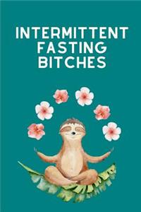 Intermittent Fasting Bitches