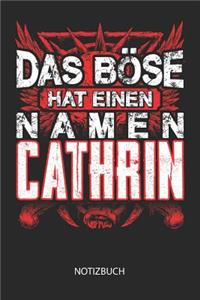 Das Böse hat einen Namen - Cathrin - Notizbuch