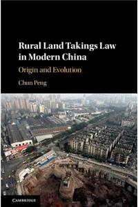 Rural Land Takings Law in Modern China