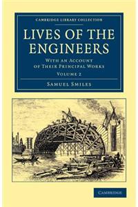 Lives of the Engineers: With an Account of Their Principal Works; Comprising Also a History of Inland Communication in Britain