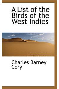 A List of the Birds of the West Indies