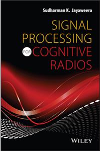 Signal Processing for Cognitive Radios