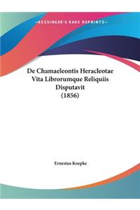De Chamaeleontis Heracleotae Vita Librorumque Reliquiis Disputavit (1856)