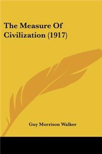 The Measure Of Civilization (1917)