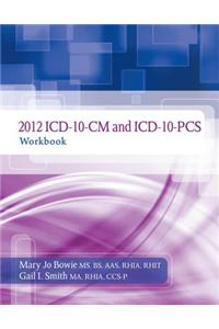 2012 ICD-10-CM and ICD-10-PCS Workbook