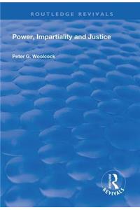 Power, Impartiality and Justice